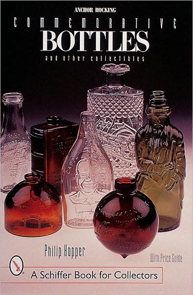 Cover for Philip L. Hopper · Anchor Hocking Commemorative Bottles: and Other Collectibles (Paperback Book) (1999)
