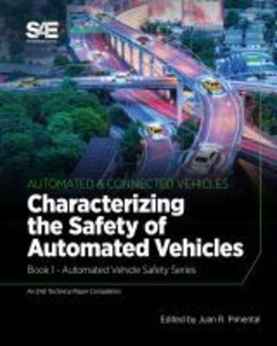 Cover for Juan R. Pimentel · Characterizing the Safety of Automated Vehicles: Book 1 - Automated Vehicle Safety (Paperback Book) (2019)