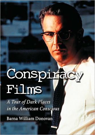 Cover for Barna William Donovan · Conspiracy Films: A Tour of Dark Places in the American Conscious (Paperback Book) (2011)