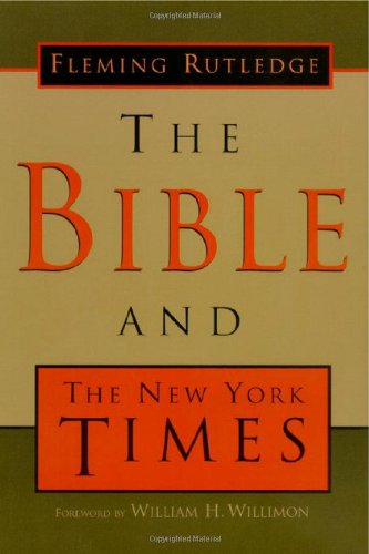 Cover for Fleming Rutledge · The Bible and the New York Times (Taschenbuch) (1999)