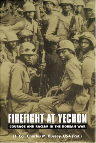 Cover for CHARLES M. Bussey · Firefight at Yechon: Courage and Racism in the Korean War (Taschenbuch) (2002)