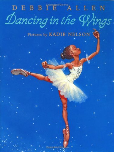 Dancing in the Wings - Kadir Nelson - Books - Dial - 9780803725010 - September 1, 2000