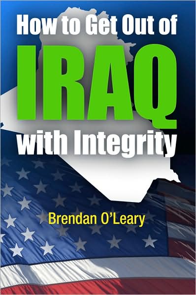 Cover for Brendan O'Leary · How to Get Out of Iraq with Integrity (Hardcover Book) (2009)