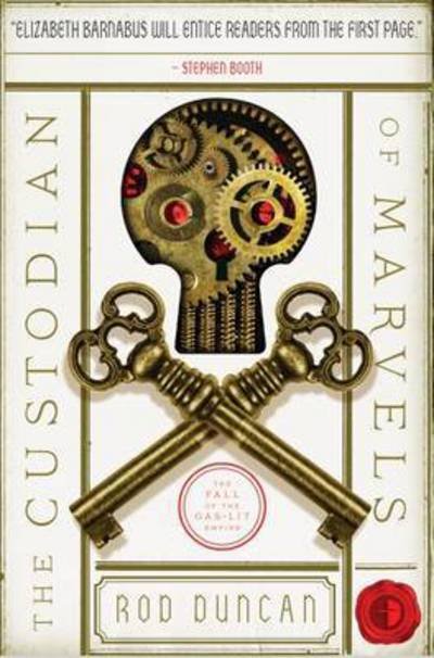 Cover for Rod Duncan · The Custodian of Marvels (Pocketbok) [New edition] (2016)