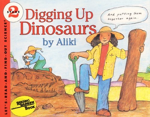 Cover for Aliki · Digging Up Dinosaurs (Turtleback School &amp; Library Binding Edition) (Let's Read-and-find-out Science) (Hardcover Book) [Turtleback School &amp; Library Binding edition] (1988)