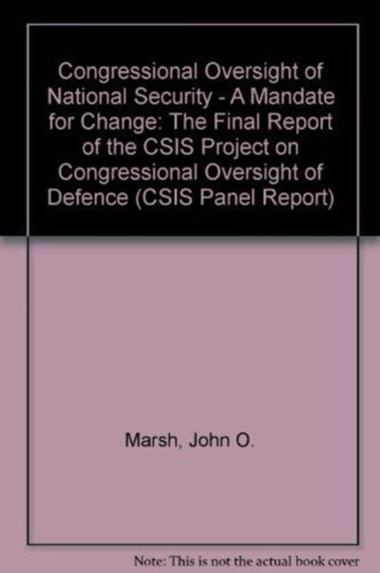 Congressional Oversight Of National Security: A Mandate For Change - John Marsh - Bücher - Centre for Strategic & International Stu - 9780892062010 - 5. Januar 2026