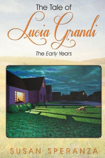 Cover for Susan Speranza · The Tale of Lucia Grandi: the Early Years (Paperback Book) (2012)