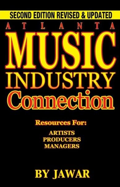 Atlanta Music Industry Connection: Resources for Artists, Producers, Managers - Ja War - Böcker - Music Industry Connection, LLC - 9780975938010 - 6 mars 2015