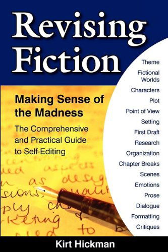 Cover for Kirt C. Hickman · Revising Fiction: Making Sense of the Madness (Paperback Book) (2009)