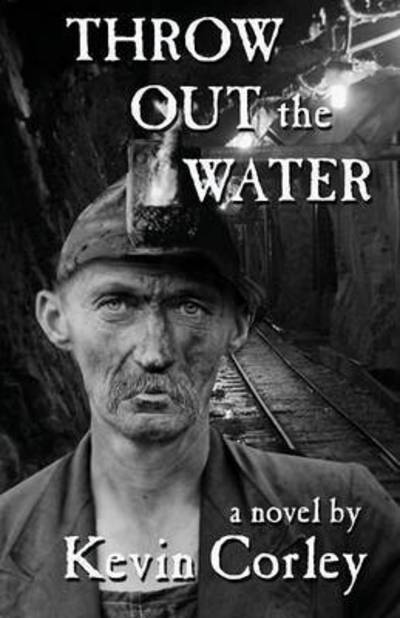 Cover for Kevin Corley · Throw Out The Water (Paperback Book) (2016)