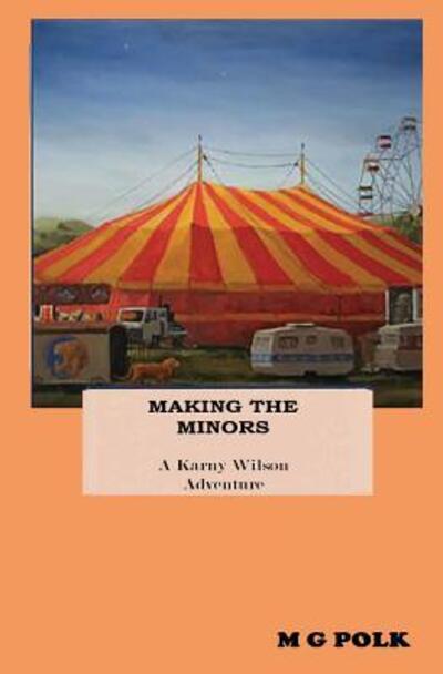Cover for Marcus G Polk · Making the Minors : A Karny Wilson Adventure (Paperback Book) (2018)