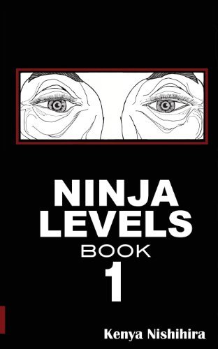 Cover for Kenya Nishihira · Ninja Levels Book 1 (Volume 1) (Paperback Book) (2013)