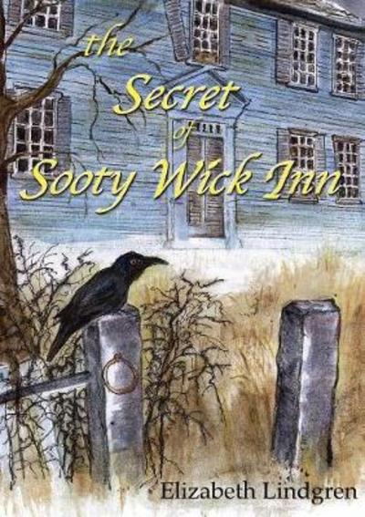 Cover for Elizabeth Lindgren · The Secret of Sooty Wick Inn (Paperback Book) (2017)