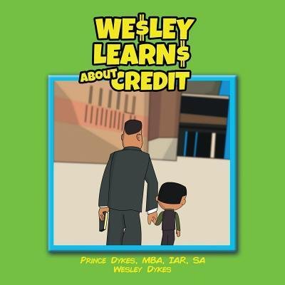 Cover for MBA IAR SA Prince Dykes · Wesley Learns About Credit (Paperback Bog) (2017)