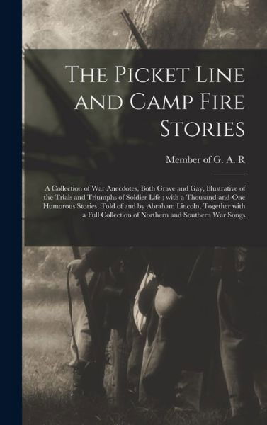 Cover for Member of G a R · The Picket Line and Camp Fire Stories (Inbunden Bok) (2021)