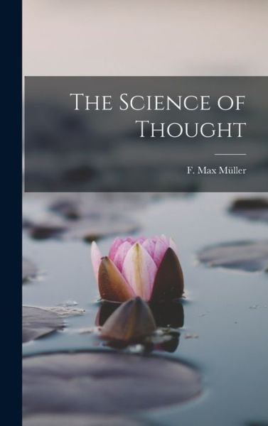 Cover for Müller F Max (Friedrich Max) · Science of Thought (Buch) (2022)