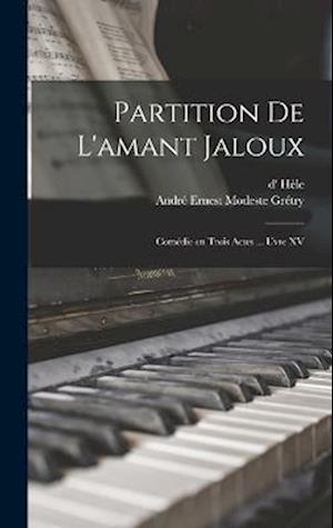 Cover for André-Ernest-Modeste Grétry · Partition de l'amant Jaloux (Book) (2022)