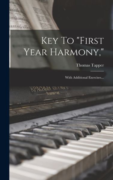 Cover for Thomas Tapper · Key to First Year Harmony, (Buch) (2022)