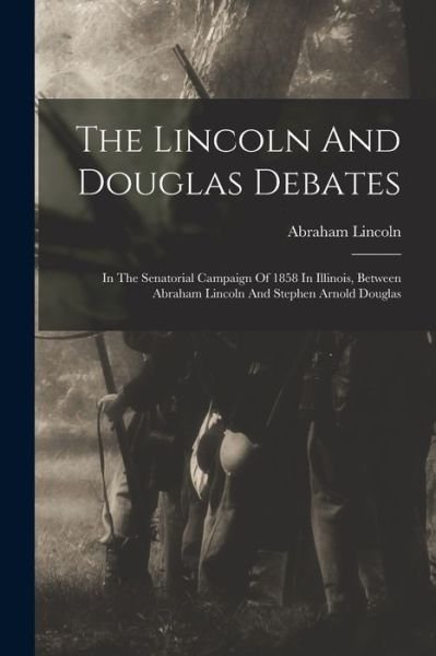 Cover for Abraham Lincoln · Lincoln and Douglas Debates (Book) (2022)