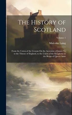 Cover for Malcolm Laing · History of Scotland (Book) (2023)