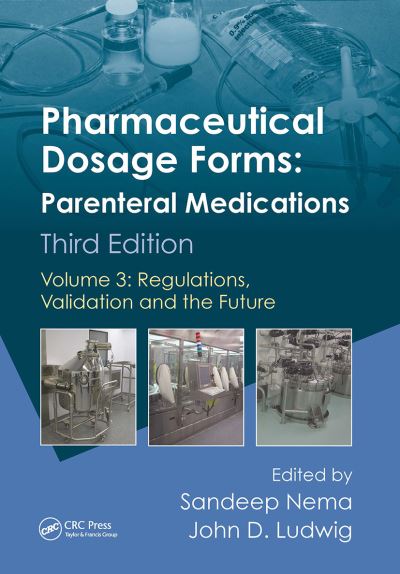 Pharmaceutical Dosage Forms - Parenteral Medications: Volume 3: Regulations, Validation and the Future (Paperback Book) (2024)