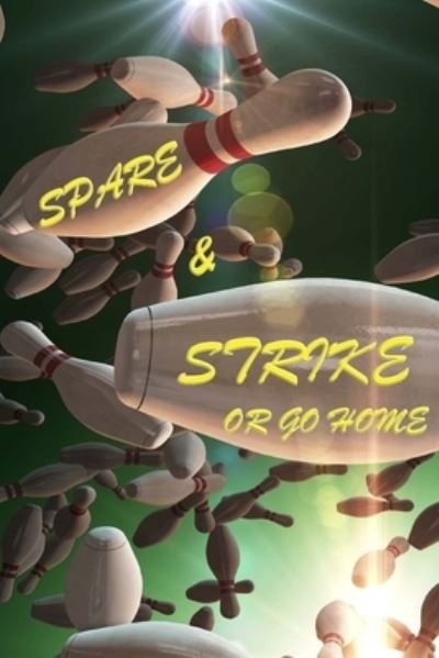 Cover for Gabriel Bachheimer · Spare and Strike or Go Home (Paperback Book) (2024)