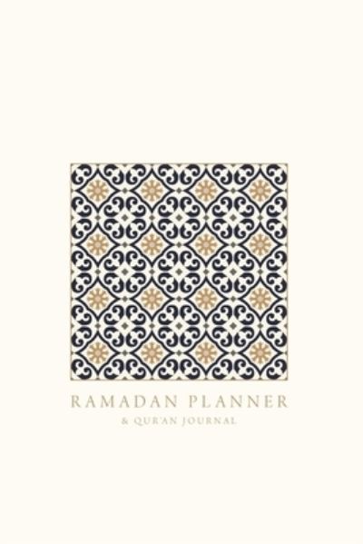 Cover for Reyhana Ismail · Ramadan Planner with Integrated Qur'an Journal (Paperback Book) (2021)