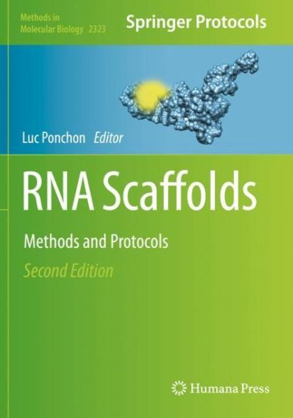 RNA Scaffolds: Methods and Protocols - Methods in Molecular Biology - - Bøger - Springer-Verlag New York Inc. - 9781071615010 - 6. juni 2022
