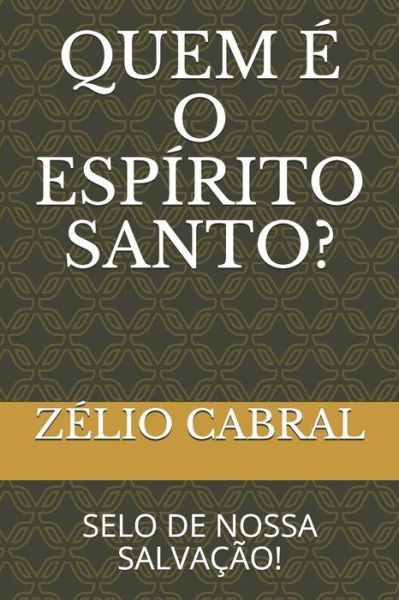 Cover for Zelio Cabral · Quem O Esp rito Santo? (Paperback Book) (2019)