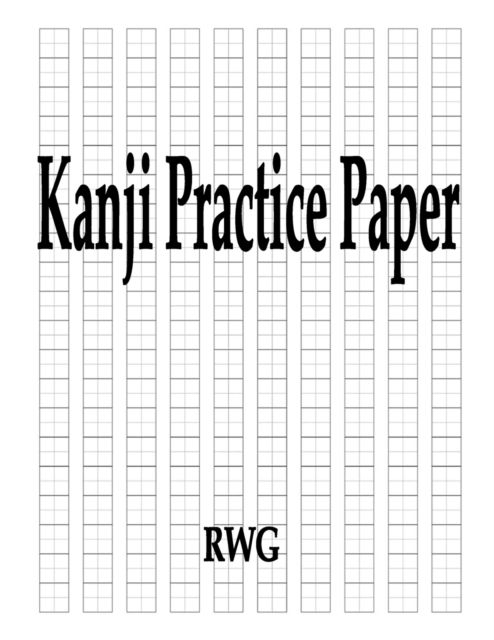 Cover for Rwg · Kanji Practice Paper (Paperback Book) (2019)