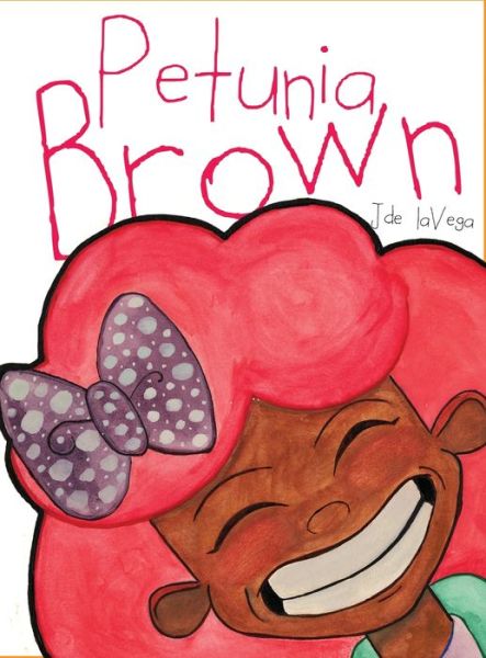 Cover for J De Lavega · Petunia Brown (Hardcover Book) (2020)