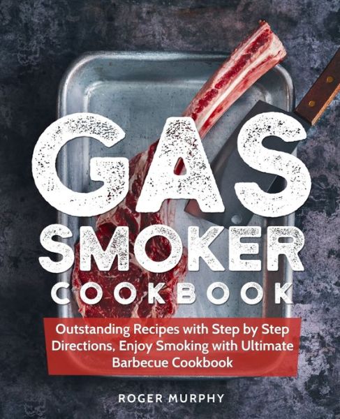 Cover for Roger Murphy · Gas Smoker Cookbook (Paperback Book) (2019)