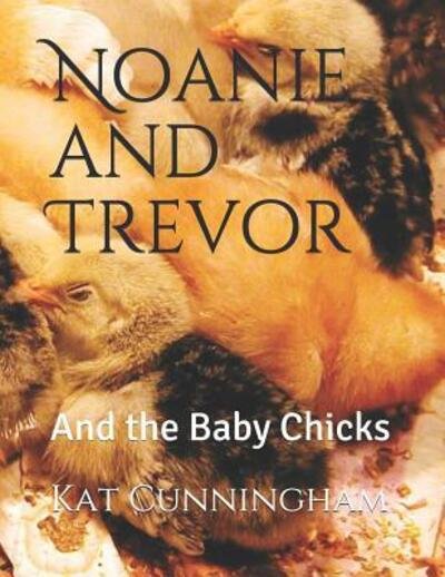 Cover for Kat Cunningham · Noanie and Trevor (Pocketbok) (2019)