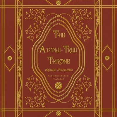 Cover for Premee Mohamed · The Apple-Tree Throne (CD) (2020)