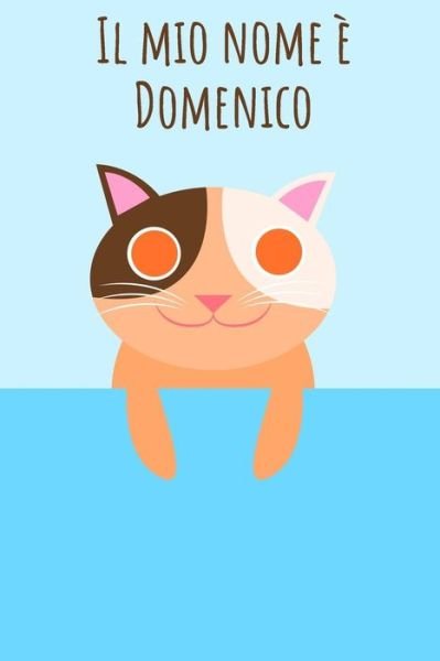 Cover for Mi Chiamo · Il mio nome Domenico (Taschenbuch) (2019)