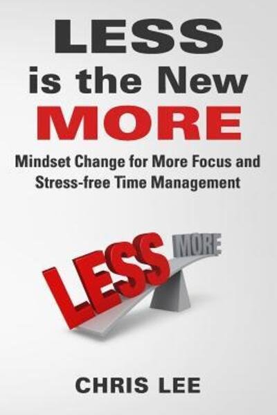 Cover for Chris Lee · LESS is the New MORE (Paperback Book) (2019)