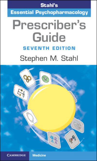 Cover for Stahl, Stephen M. (University of California, San Diego) · Prescriber's Guide: Stahl's Essential Psychopharmacology (Paperback Book) [7 Revised edition] (2020)