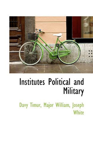 Cover for Joseph White · Institutes Political and Military (Paperback Book) (2009)