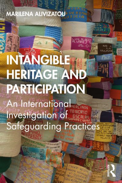 Cover for Alivizatou, Marilena (University College London, UK) · Intangible Heritage and Participation: Encounters with Safeguarding Practices (Paperback Book) (2021)