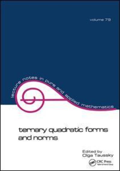 Cover for O. Taussky · Ternary Quadratic Forms and Norms - Lecture Notes in Pure and Applied Mathematics (Hardcover Book) (2017)