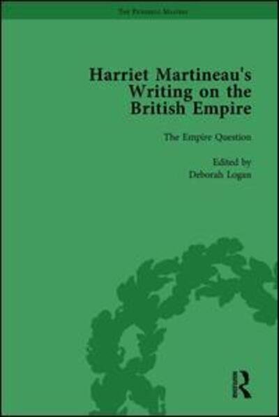 Cover for Deborah Logan · Harriet Martineau's Writing on the British Empire, Vol 1 (Hardcover Book) (2004)