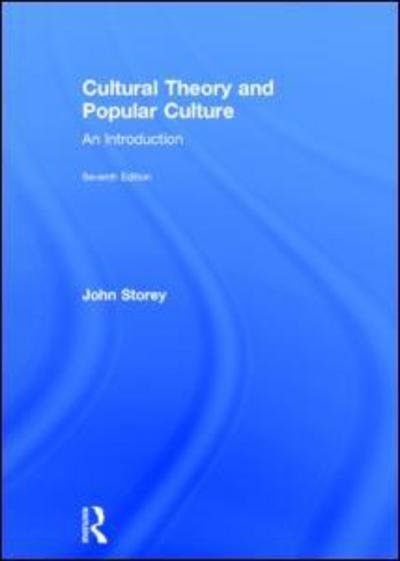 Cover for John Storey · Cultural Theory and Popular Culture: an Introduction (Hardcover Book) [7 Revised edition] (2015)