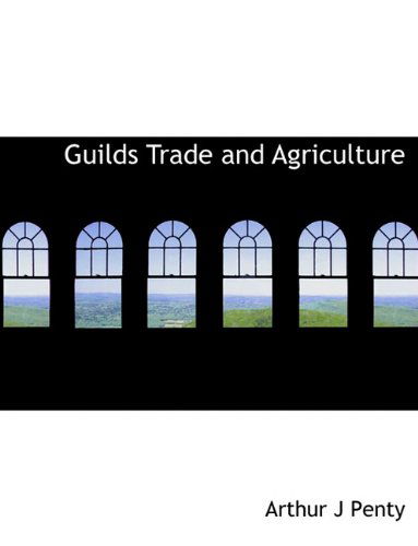 Cover for Arthur J Penty · Guilds Trade and Agriculture (Paperback Book) (2010)