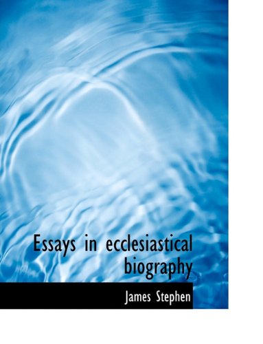 Cover for James Stephen · Essays in Ecclesiastical Biography (Paperback Book) (2010)