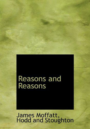 Cover for James Moffatt · Reasons and Reasons (Hardcover Book) (2010)