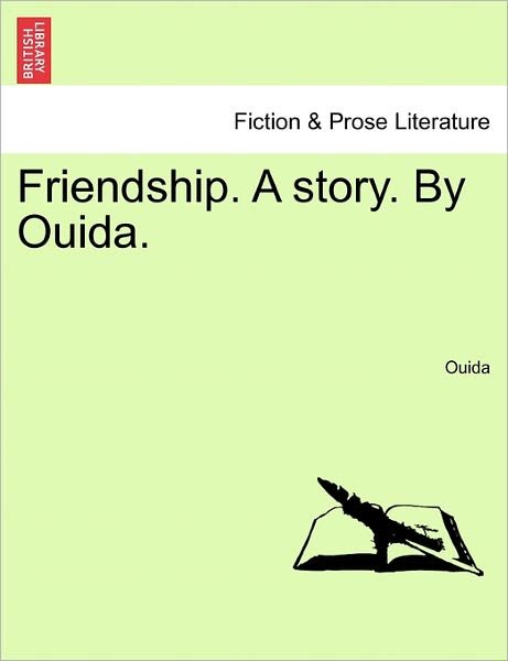 Cover for Ouida · Friendship. a Story. by Ouida. (Paperback Book) (2011)