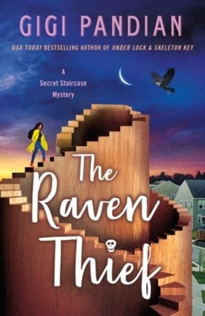 Cover for Gigi Pandian · The Raven Thief: A Secret Staircase Novel - Secret Staircase Mysteries (Gebundenes Buch) (2023)