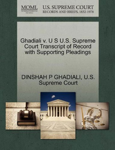 Cover for Dinshah P Ghadiali · Ghadiali V. U S U.s. Supreme Court Transcript of Record with Supporting Pleadings (Paperback Book) (2011)