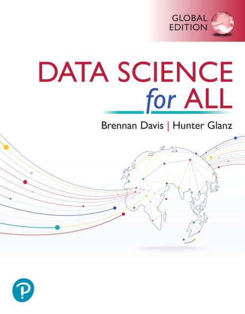 Data Science for All, Global Edition - Brennan Davis - Livros - Pearson Education Limited - 9781292753010 - 16 de outubro de 2025