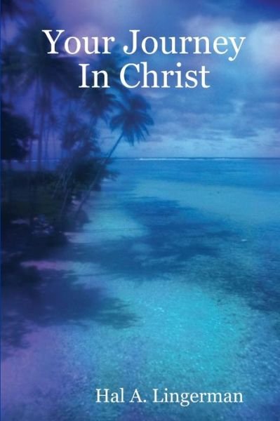 Cover for Hal A Lingerman · Your Journey In Christ (Pocketbok) (2006)